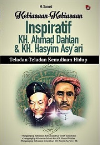 Image of Kebiasaan-Kebiasaan Inspiratif KH. Ahmad Dahlan & KH. Hasyim Asy'ari (Teladan-teladan Kemuliaan Hidup)