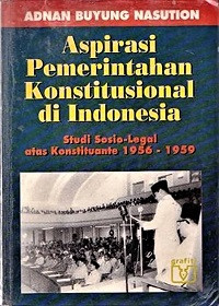 Image of Aspirasi Pemerintahan Konstitusional di Indonesia (Studi Sosio-Legal atas Konstituante 1956-1959)