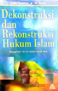 Image of Dekonstruksi dan Rekonstruksi Hukum Islam