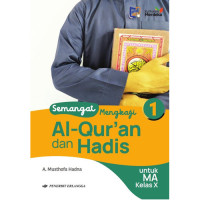 Image of Semangat Mengkaji Al- Qur'an & Hadist Kelas X MA Kumer