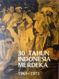 Image of 30 Tahun Indonesia Merdeka 1965-1973 (3)