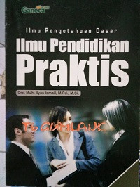 Image of Ilmu Pengetahuan Dasar (Ilmu Pendidikan Praktis)
