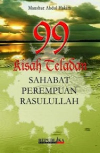 Image of 99 Kisah Teladan Sahabat Perempuan Rasulullah