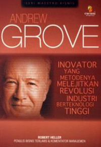 Image of ANDREW GROVE (Inovator yang metodenya melejitkan revolusi industri berteknologi tinggi