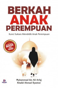 Image of Berkah Anak Perempuan: Kunci Sukses Mendidik Anak Perempuan
