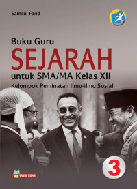 Image of Buku Guru Sejarah untuk SMA/MA Kelas XII: kelompok Peminatan Ilmu Sosial Kurikulum 2013