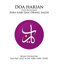 Image of Doa Harian Yang Danjurkan Para Nabi Dan Orang Saleh : Disusun Berdasarkan Ayat-Ayat al-Qur'an dan Hadits-Hadits Shahih