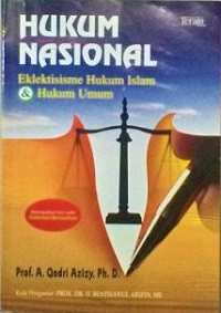 Image of Hukum Nasional (Eklektisisme Hukum Islam & Hukum Umum)