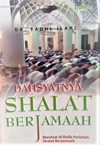 Image of Dahsyatnya Shalat Berjamaah (Manfaat di Balik Perintah Shalat Berjamaah)