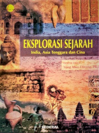 Image of Eksplorasi Sejarah India, Asia Tenggara, dan Cina