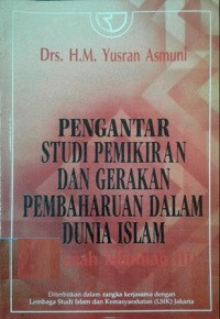 Image of Pengantar Studi Pemikiran Dan Gerakan Pembaharuan Dalam Dunia Islam(Dirasah Islamiah III)