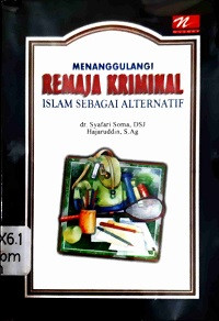 Image of Menanggulangi Remaja Kriminal Islam Sebagai Alternatif