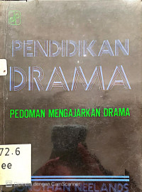 Image of Pendidikan Drama: Pedoman Mengajarkan Drama.