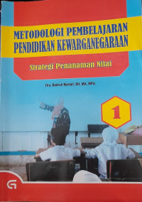 Image of Metodologi Pembelajaran Pendidikan Kewarganegaraan : strategi penanaman nilai