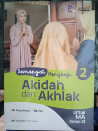 Image of Semangat Mengkaji Akidah dan Akhlak Untuk MA Kelas XI ; Kumer