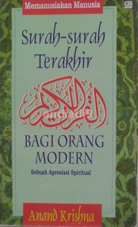 Image of Memanusiakan Manusia Surah-surah Terakhir Bagi Orang Moderen: Sebuah Apresiasi Spiritual