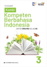 Image of Kombi Kompeten Berbahasa Indonesia Untuk SMA/MA Kelas XII Kumer
