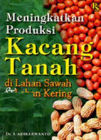 Image of Meningkatkan Produksi Kacang Tanah di Lahan Sawah & Lahan Kering
