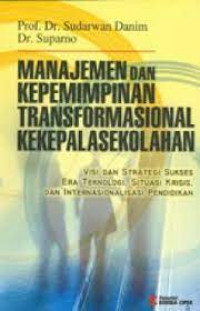 Image of Manajemen dan Kepemimpinan Transformasional Kekepala Sekolah