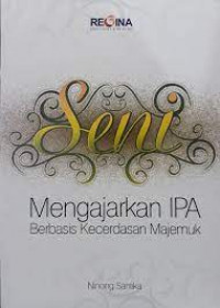 Image of Seni Mengajarkan IPA Berbasis Kwecerdasan Majemuk