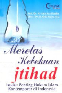 Image of Meretas Kebekuan Ijtihad (Isu-Isu Penting Hukum Islam Kontermporer di Indonesia)