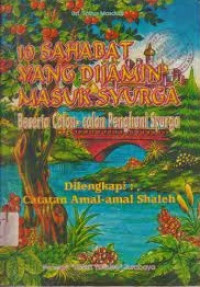 Image of 10 Sahabat Yang Dijamin Masuk Syurga (Beserta Calon-calon Penghuni Syurga (Beserta calon-calon Penghuni Syurga)