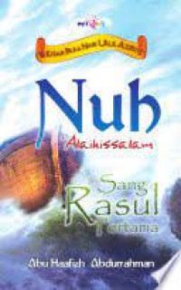 Image of Nuh 'Alaihissalam' Sang Rasul pertama