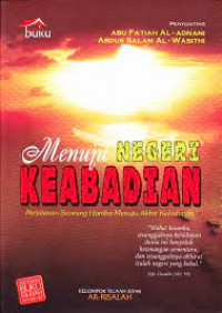 Image of Menuju Negeri Keabadian (Perjalanan Seorang Hamba Menuju akhir Kehidupan)