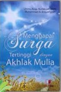 Image of Menggapai Surga Tertinggi dengan Akhlak Mulia