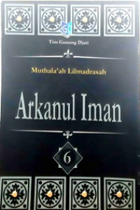 Image of Arkanul Iman 6 ; Muthala'ah Lil Madrasah.