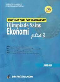 Image of Kumpulan Soal dan Pembahasan Olimpiade Sains Ekonomi Jilid 3.