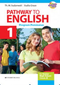 Image of Pathway To English (For Senior High School Grade X) Kurikulum 2013 (Program Peminatan)