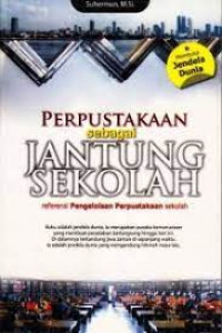 Image of Perpustakaan sebagai Jantung Sekolah referensi Pengelolaan Perpustakaan sekolah