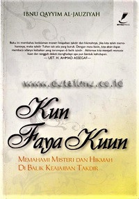 Image of Kun Faya Kun (Memahami Misteri Dan Hikmah Di Balik Keajaiban Takdir)